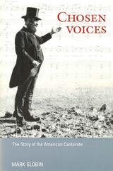 Chosen Voices: Story of American (paper) (Illinois Press, University of)