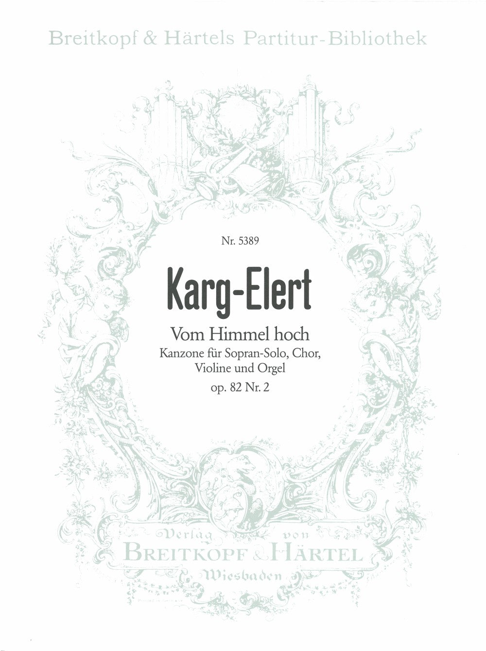 Karg-Elert, Vom Himmel hoch op. 82/2 (Breitkopf)