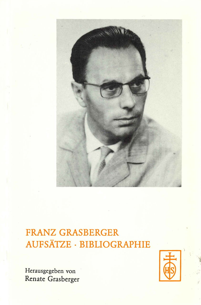 Grasberger,F., Aufsatze, Bibliographie (Hans Schneider)