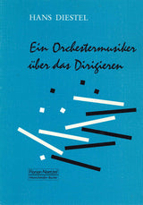 Diestel,Orchestermusiker uber Dirigieren (Florian Noetzel)