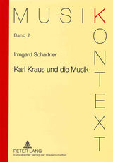 Schartner, Karl Kraus & die Musik (Peter Lang)