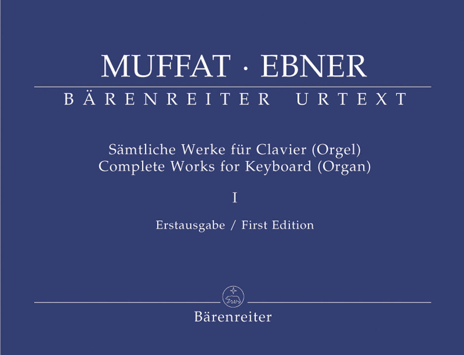 Muffat/Ebner, Samtliche Werke fur Clav 1 (Barenreiter)