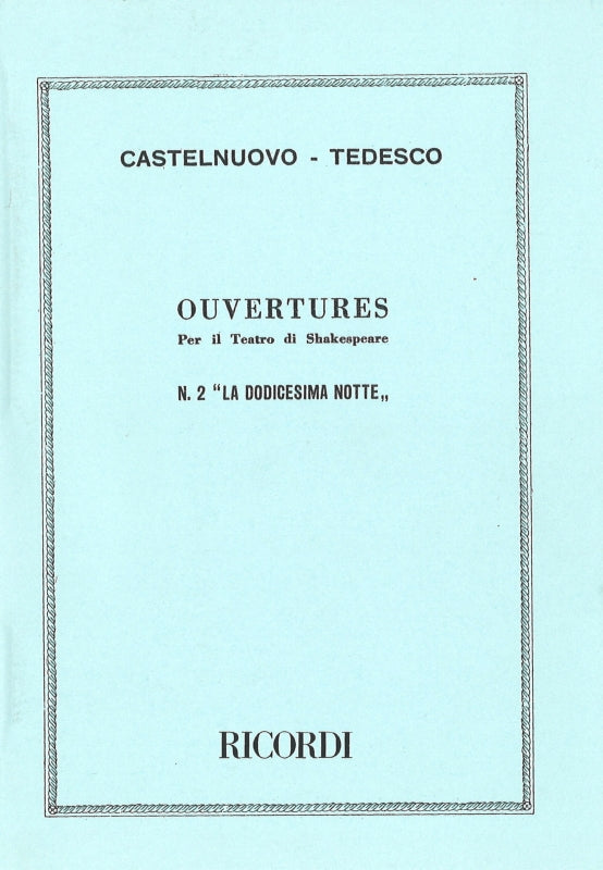 Castelnuovo-Tedesco, Dodicesima notte (Ricordi)