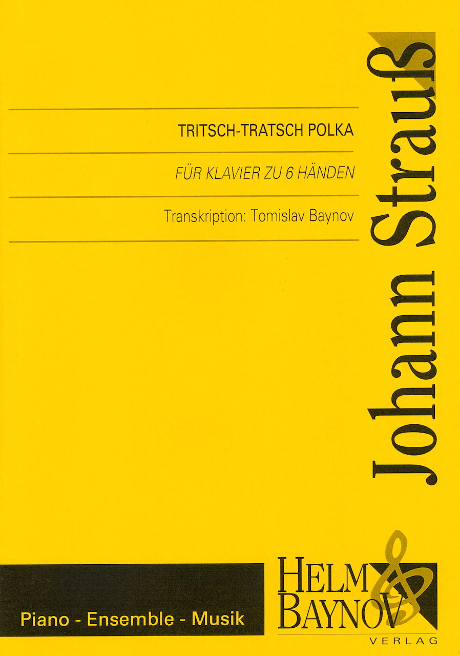 Strauss,J., Tritsch-Tratsch-Polka (Helm & Baynov)