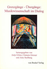 Grenzgange - Ubergange:Musikwissenschaft (von Bockel)