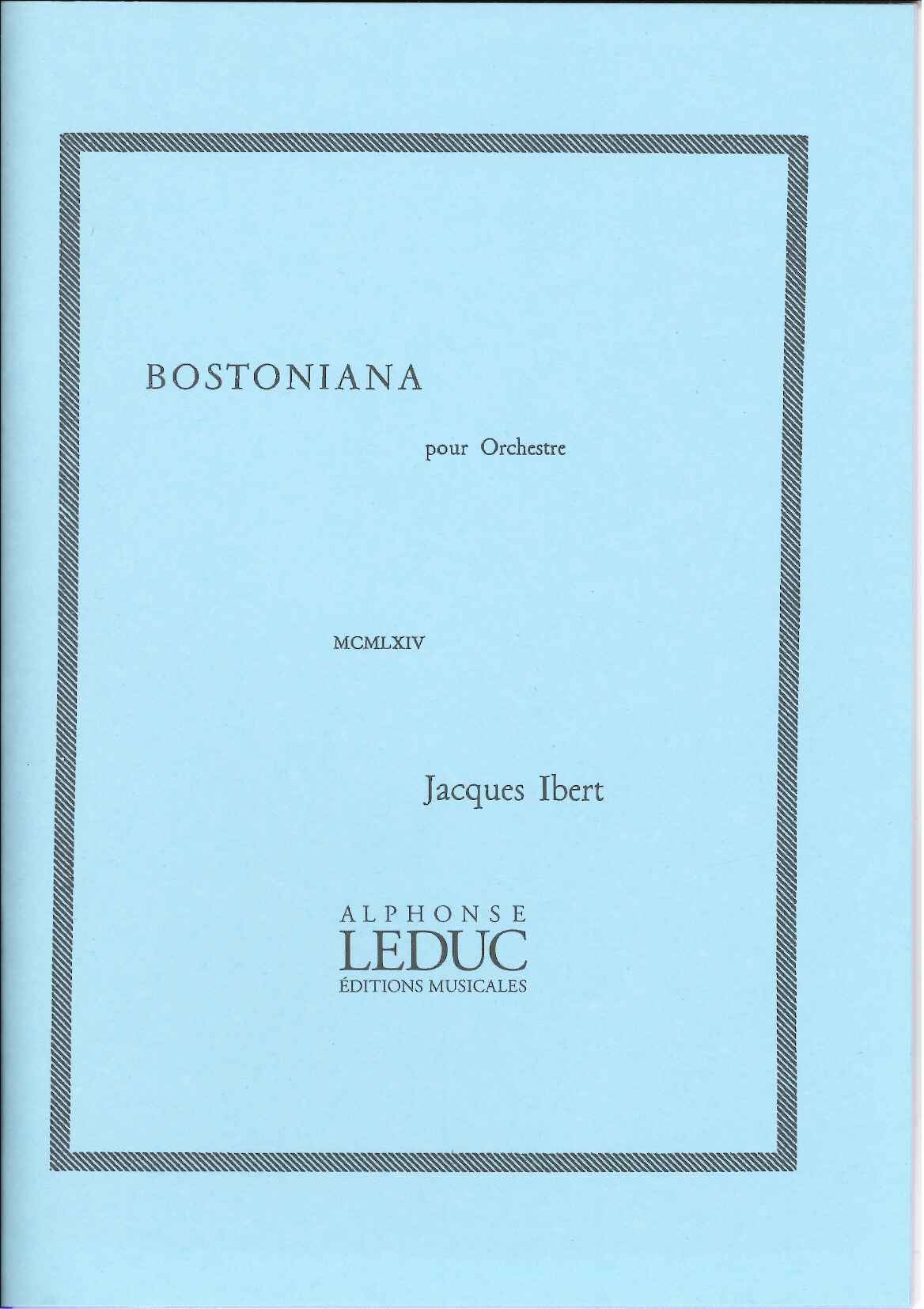 Ibert, Bostoniana pour orchestre (1964) (Leduc)