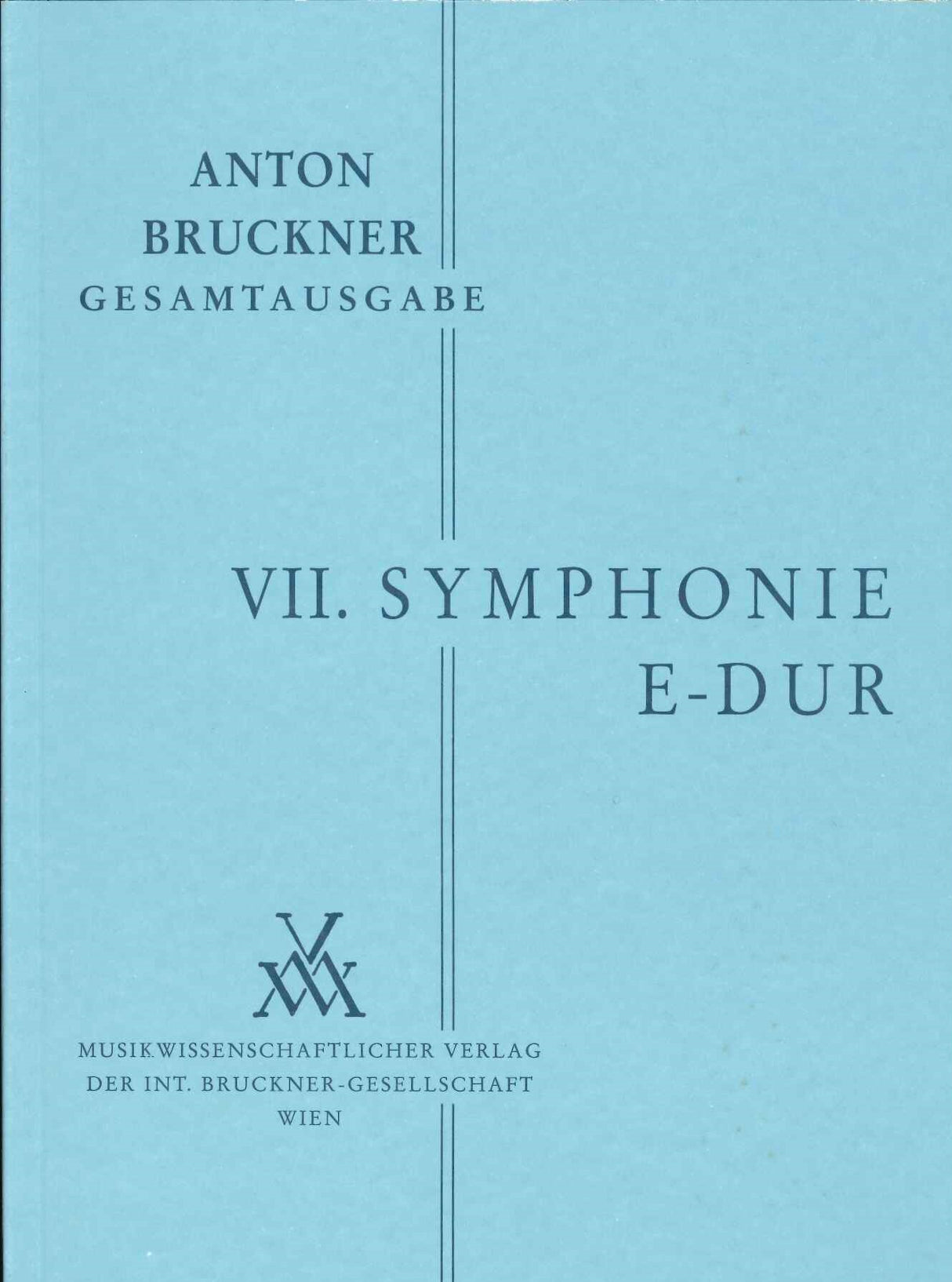 Bruckner, Symphonie Nr. 7, E-dur (1883) (Musikwissenschaftlicher Verlag)