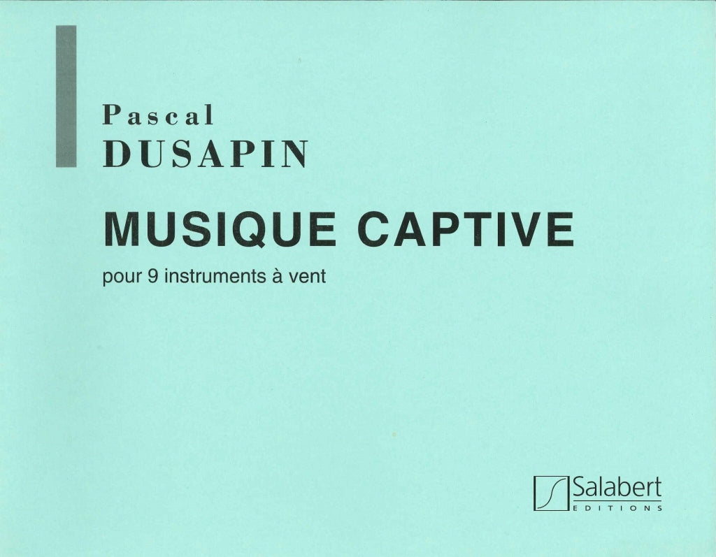 Dusapin, Musique captive (Salabert)