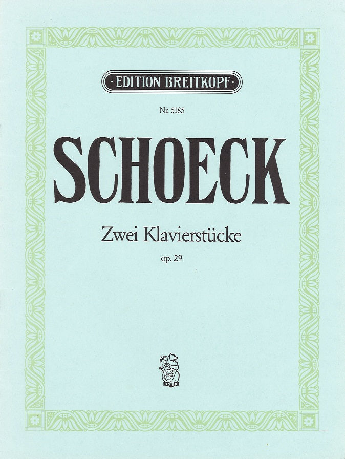 Schoeck, 2 Klavierstucke op. 29 (Breitkopf)