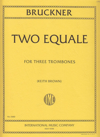 Bruckner, 2 Equale WAB 114, 149 (3Tbn) (IMC)