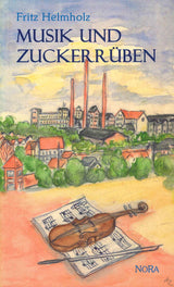 Helmholz, Musik und Zuckerruben (Nora)