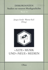 Arndt, 'Alte' Musik und 'Neue' Medien (Olms)