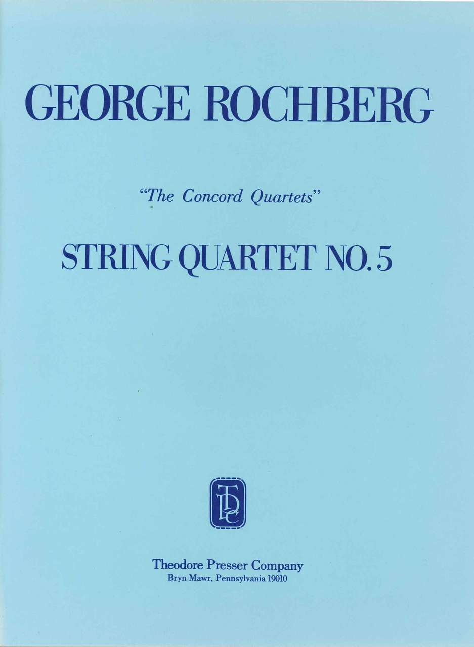 Rochberg, String Quartet No. 5 (Presser)