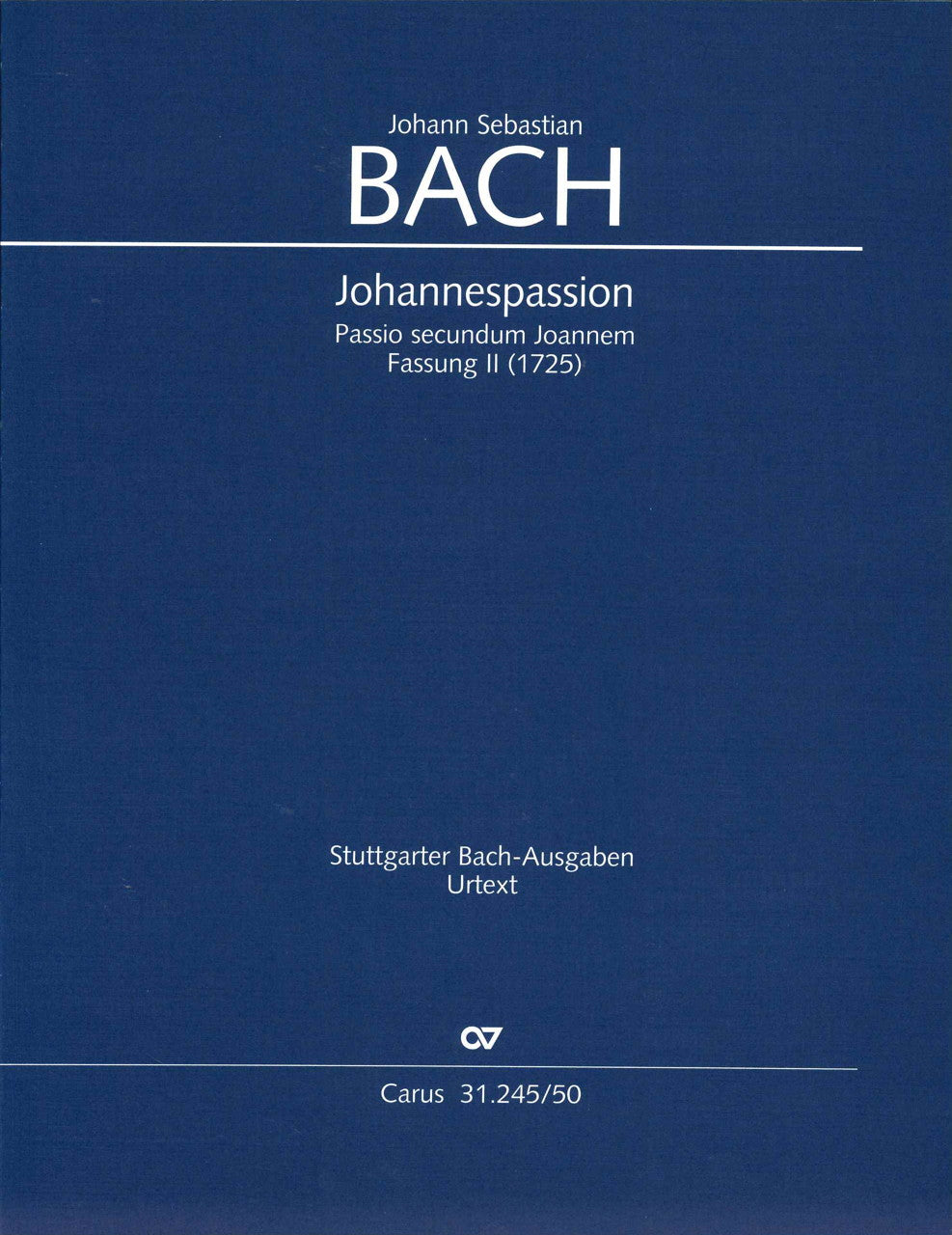 Bach, Johannes-Passion ver. 2 Full Score (Carus)