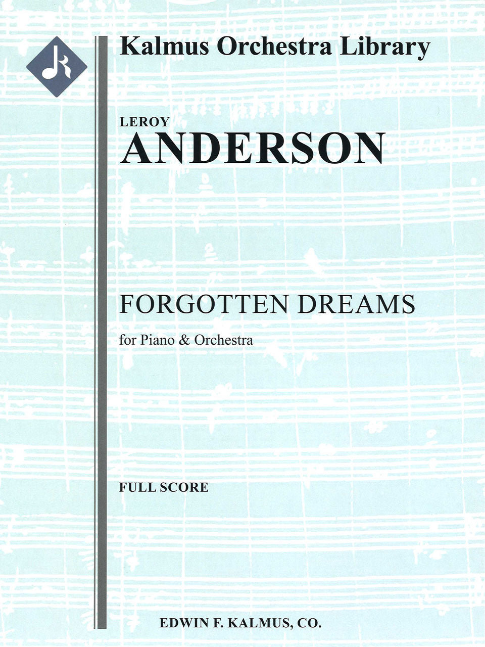 Anderson, Forgotten Dreams (Full Score) (E.F.Kalmus)