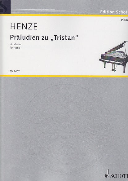 Henze, Praludien zu 'Tristan' (2003) (Schott)