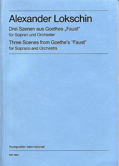Lokshin, Szenen aus Goethes 'Faust' (Kompositor International/Schott)