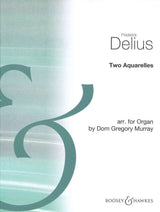 Delius, Two Aquarelles (Boosey)