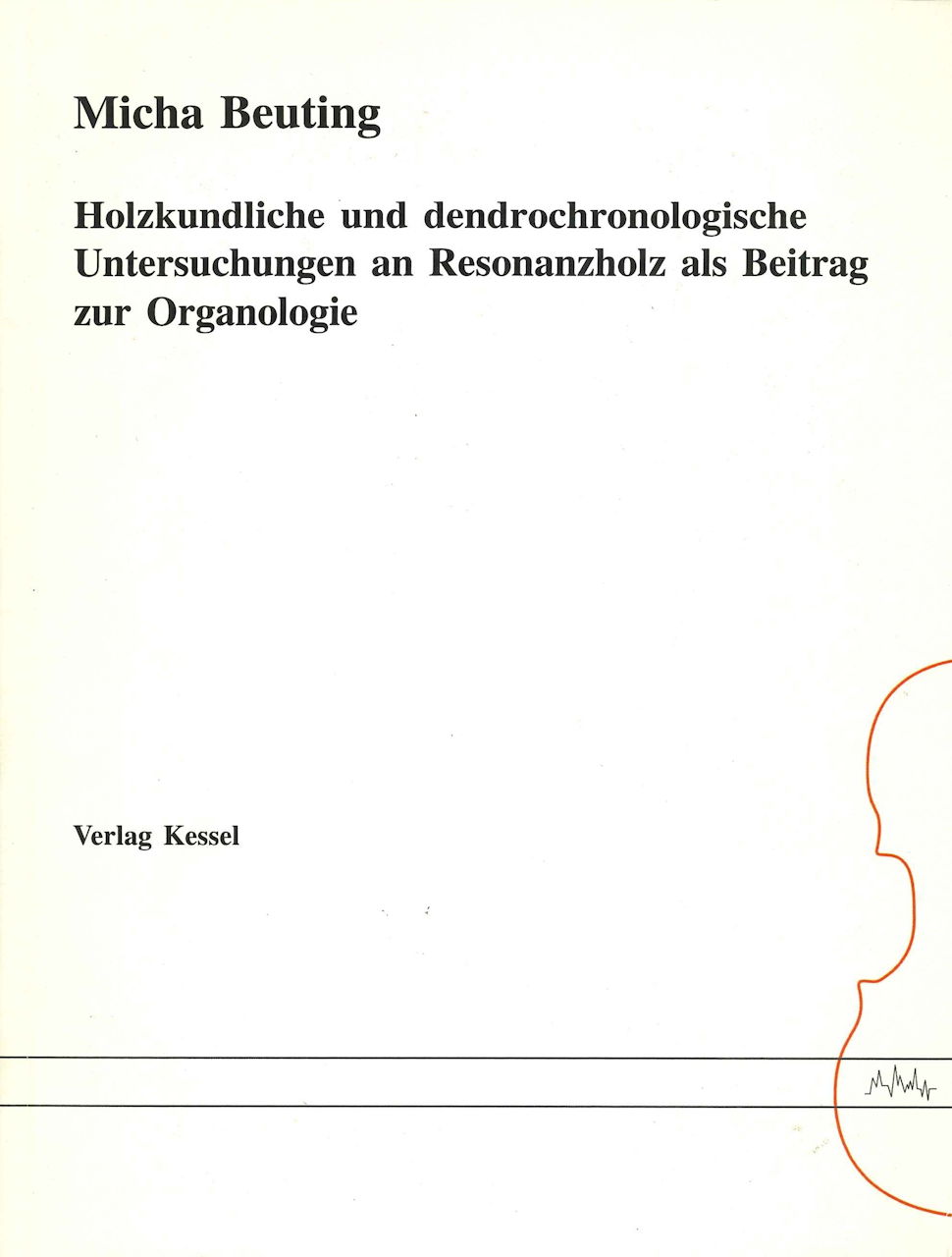 Beuting, Holzkundliche & dendrochronolog (Kessel, Verlag)