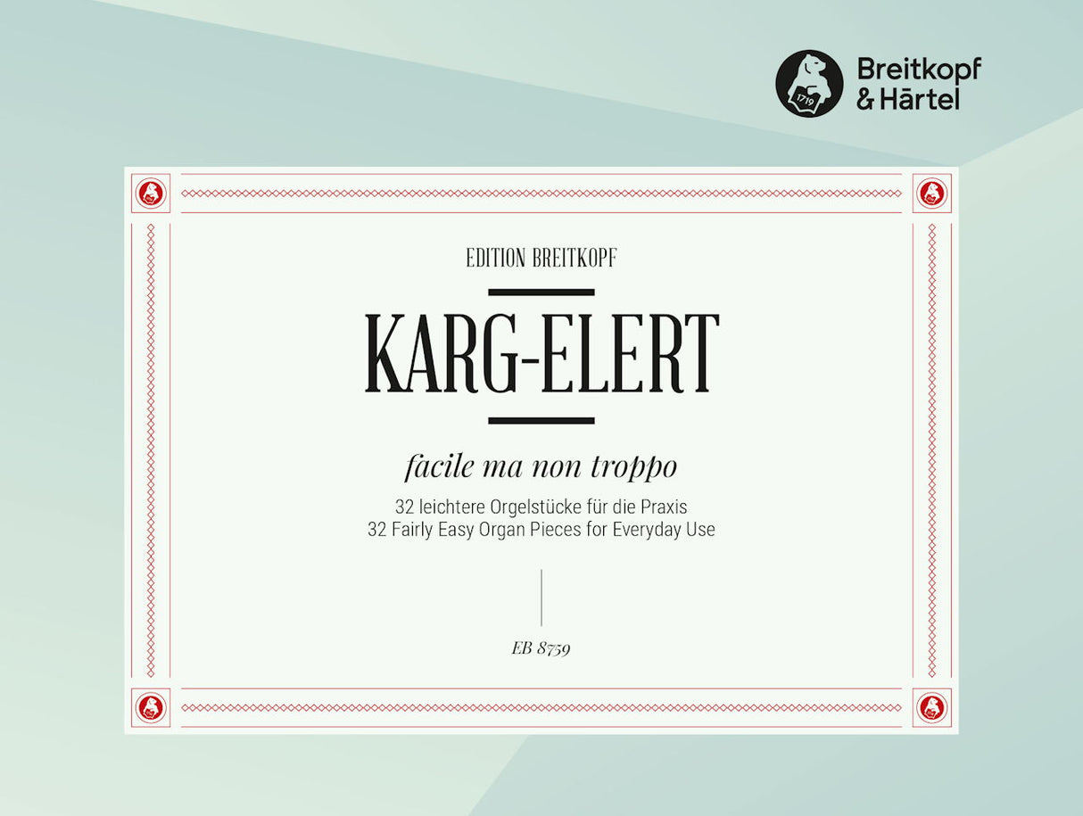 Karg-Elert, Facile ma non troppo (Breitkopf)
