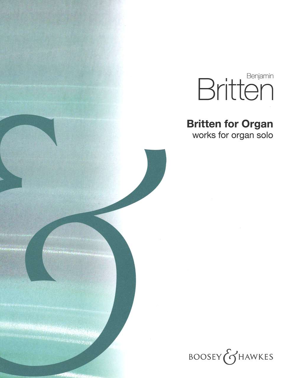 Britten, Britten for Organ (Boosey)