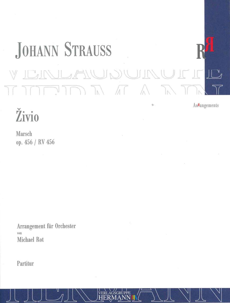 Strauss,J., Zivio! : Marsch op. 456 (Strauss Edition Wien)