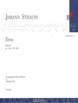 Strauss,J., Zivio! : Marsch op. 456 (Strauss Edition Wien)