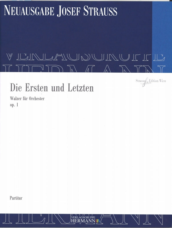 Strauss,Jos., Ersten und Letzten op. 1 (Strauss Edition Wien)