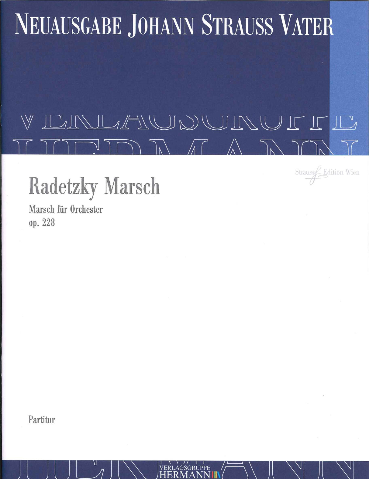 Strauss,J., Radetzky-Marsch op. 228 (Strauss Edition Wien)