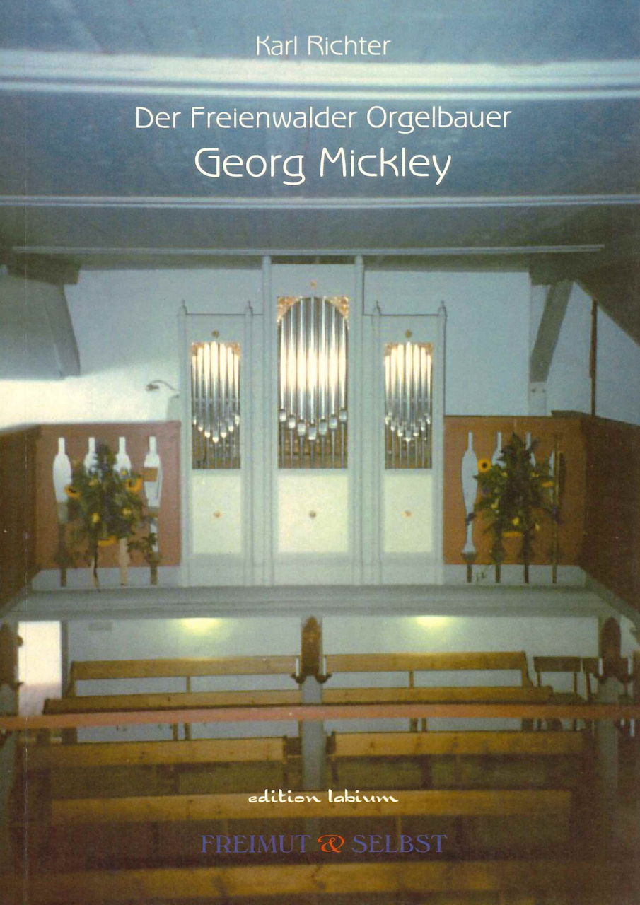 Freienwalder Orgelbauer G. Mickey (Freimut & Selbst)