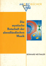 Weitnauer, Mystische Botschaft (AMORC)