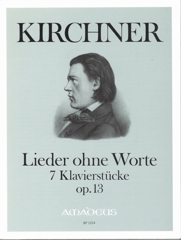 Kirchner,T., Lieder ohne Worte op. 13 (Amadeus Verlag)