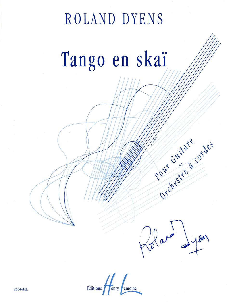 Dyens, Tango en skai (Guit,Str) (Lemoine)