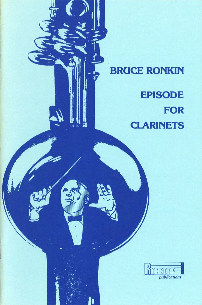 Ronkin, Episode for Clarinets (Roncorp)