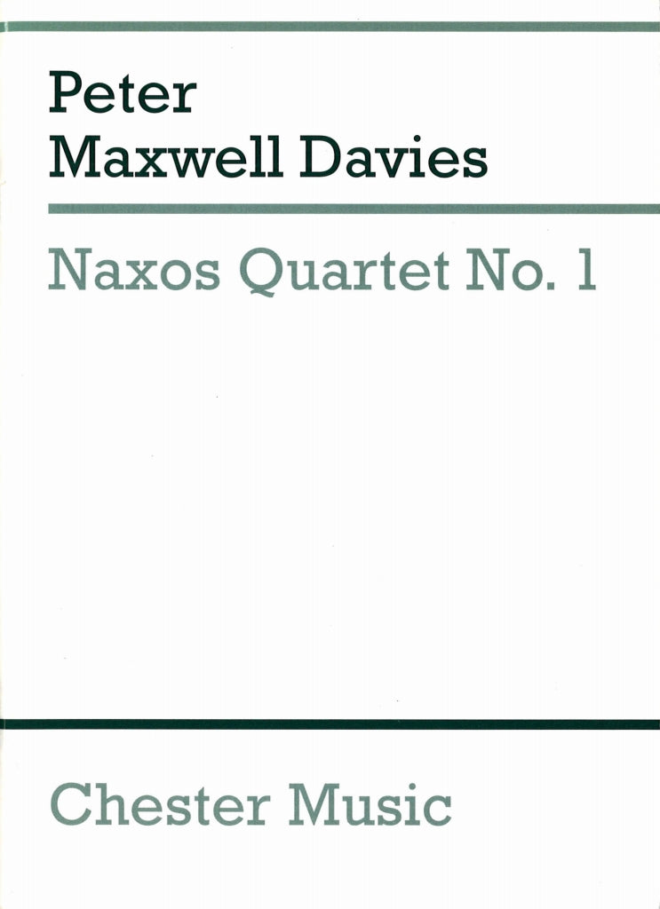 Maxwell Davies, Naxos Quartet No. 1 (Chester)