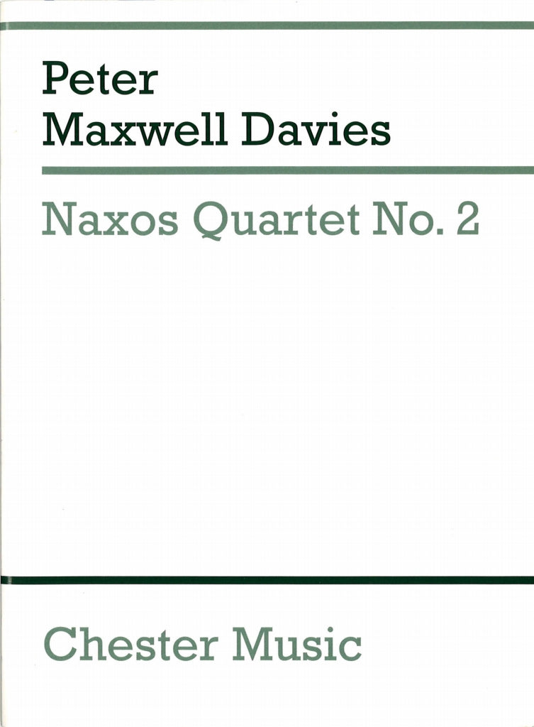Maxwell Davies, Naxos Quartet No. 2 (Chester)