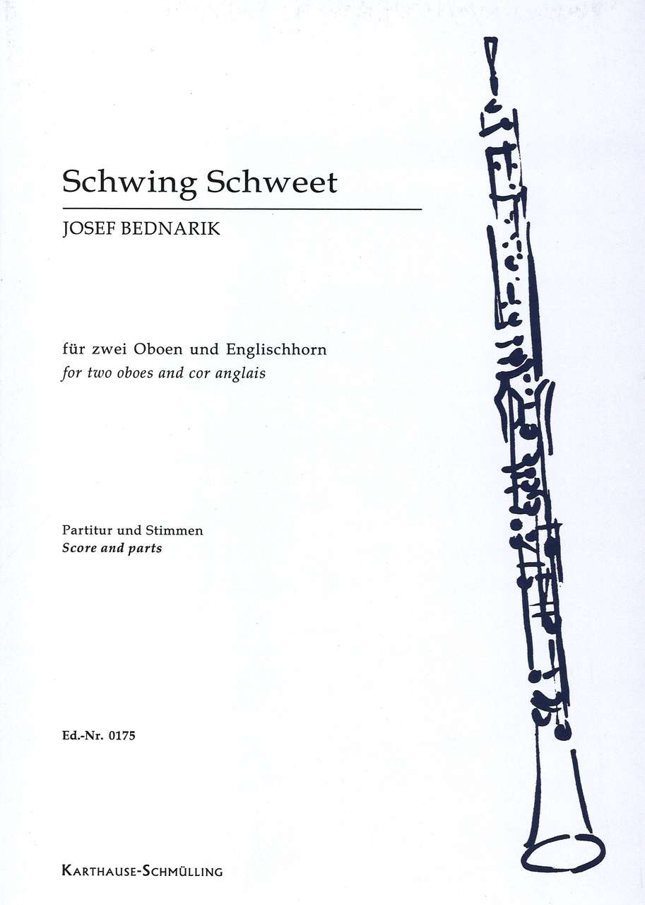 Bednarik, Schwing Schweet (2Ob,EHr) (Karthause-Schmulling)