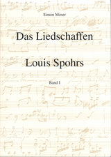 Moser, Liedschaffen Louis Spohrs (2 vols (Wenderoth)
