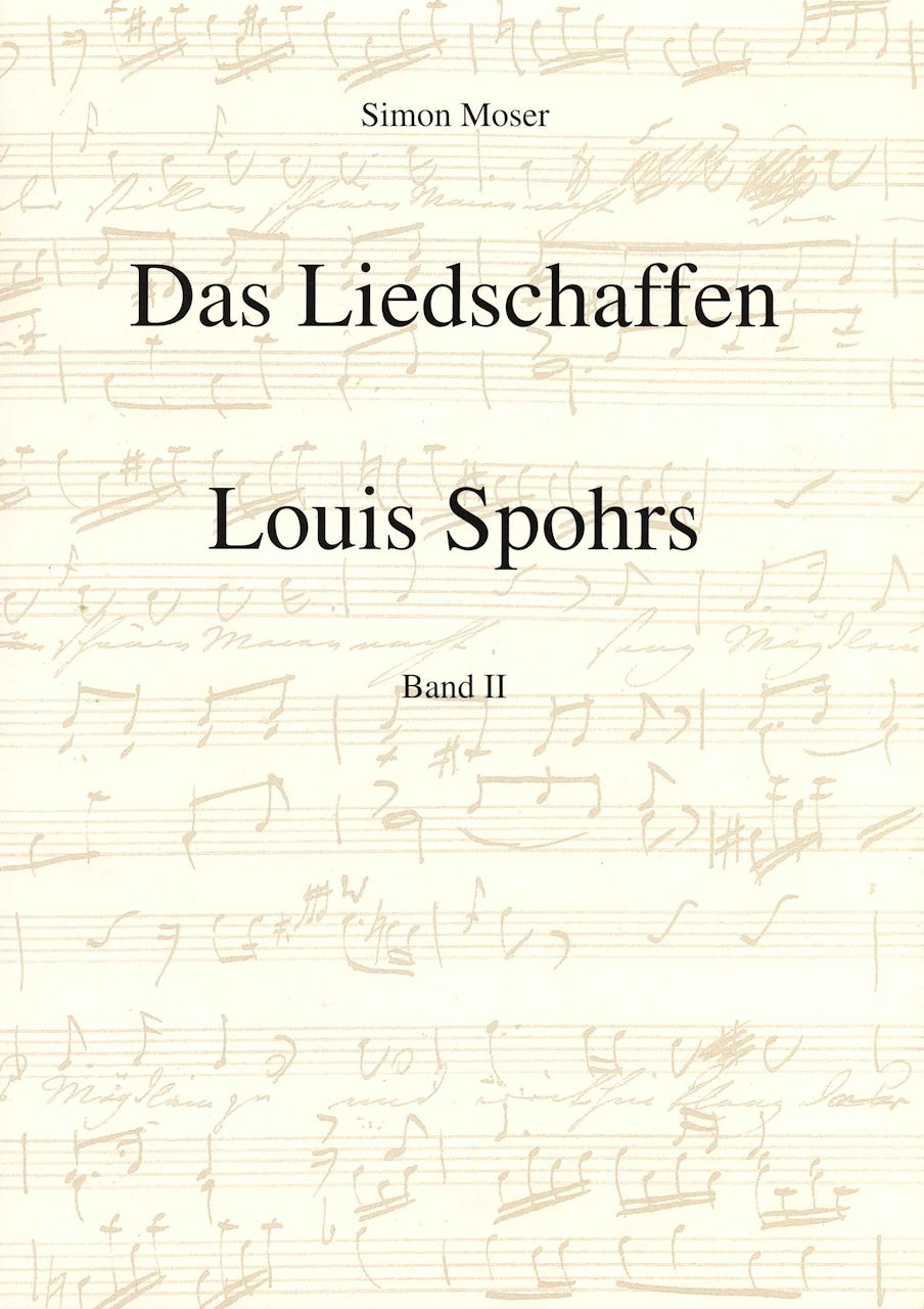 Moser, Liedschaffen Louis Spohrs (2 vols (Wenderoth)