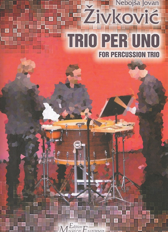 Zivkovic, Trio per uno op. 27 (3Perc) (Edition Musica Europea)