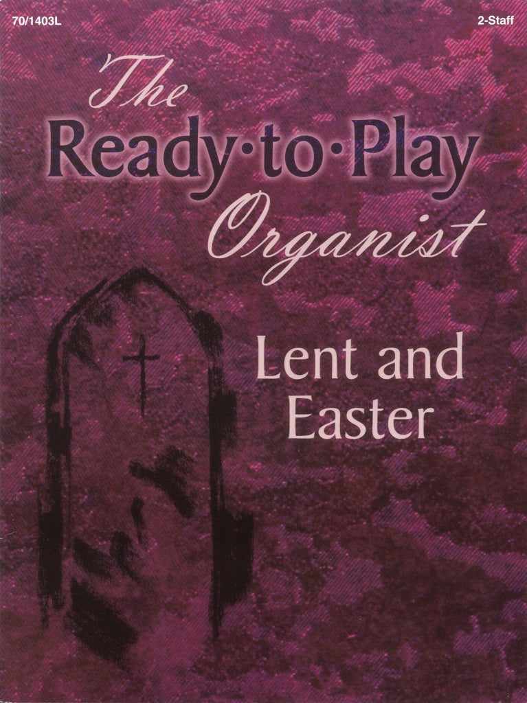 Ready-to-Play Organist: Lent and Easter (Lorenz)