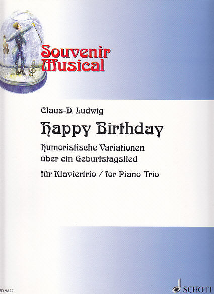Ludwig, Happy Birthday: Var. (Trio) (Schott)