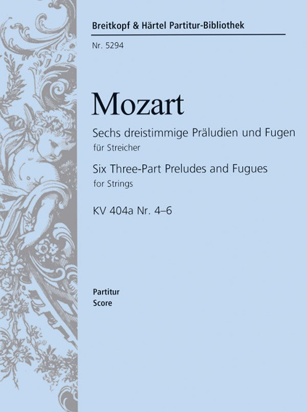 Mozart, Praludien & Fugen KV 404a/4-6 (Breitkopf)