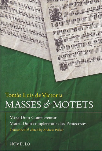 Victoria, Masses & Motets Dum Complerent (Novello)