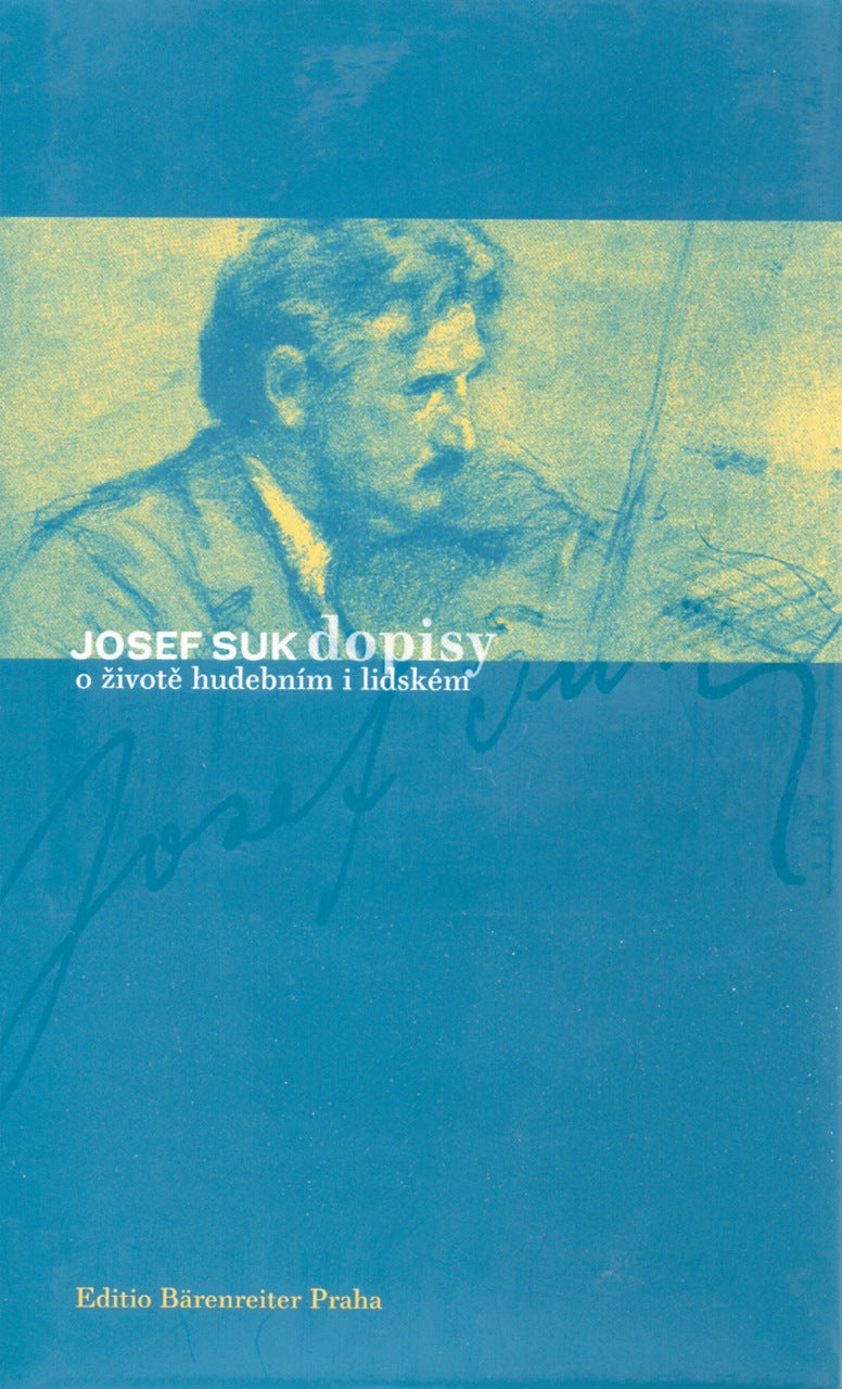 Josef Suk. Letters on his Life & Music (Supraphon)