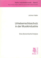 Urheberrechtsschutz in Musikindustrie (Josef Eul Verlag)