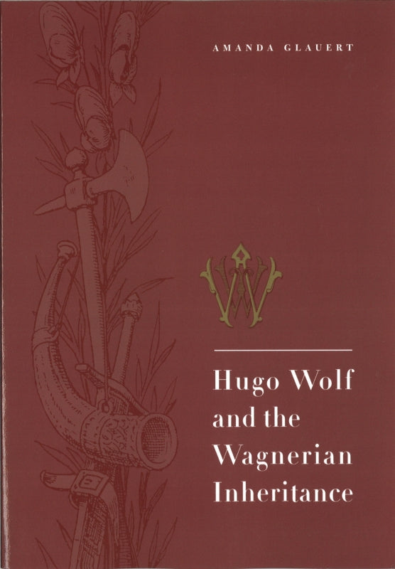 Glauert, Wolf & Wagnerian Inheritance(p) (Cambridge University Press)