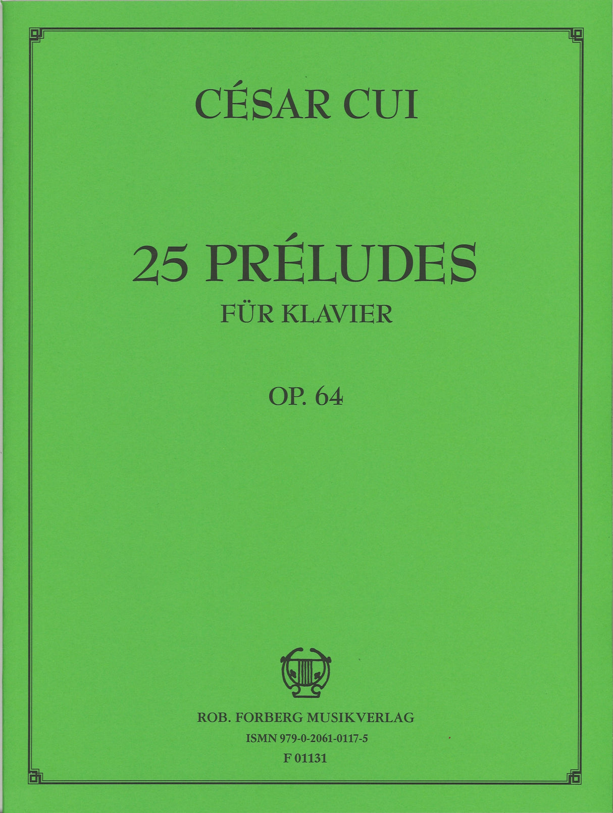 Cui, 25 Preludes op. 64 (Forberg)