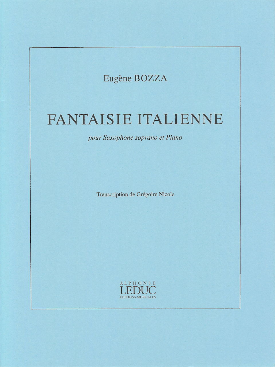 Bozza, Fantaisie italienne (SSax,Pf) (Leduc)