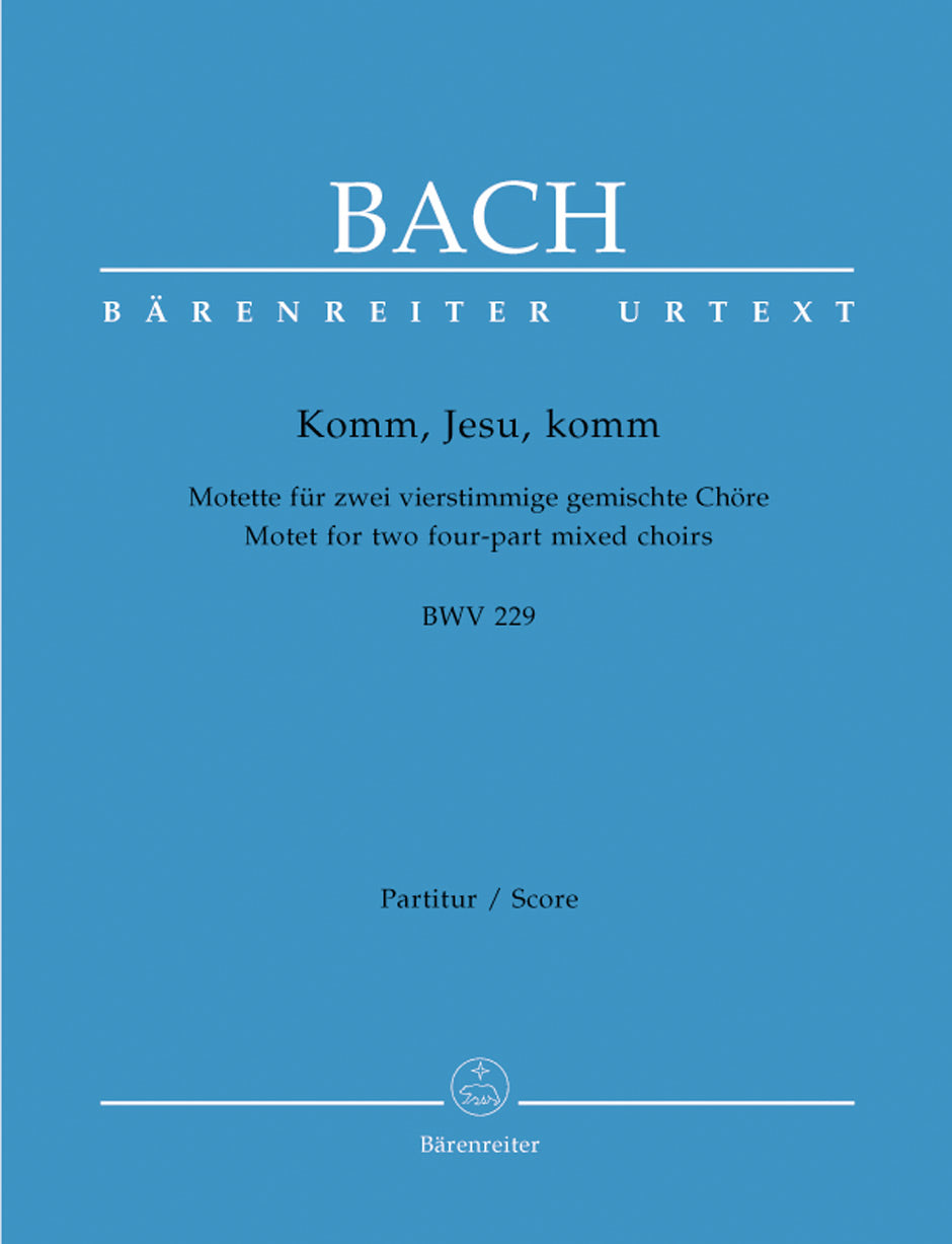 Bach, Motette BWV 229 Komm, Jesu, Komm (Barenreiter)